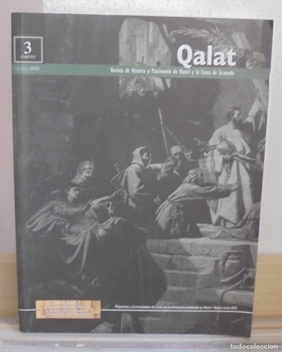 Libros de segunda mano: Qalat. Revista de historia y patrimonio de Motril y la Costa de Granada. Octubre 2002, n&ordm; 3