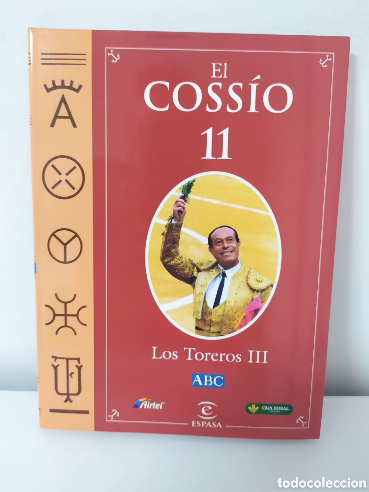 Libros de segunda mano: EL COSSIO 11. LOS TOREROS III. ABC. EDITORIAL ESPASA. MADRID, 2000. PAGS: 159.