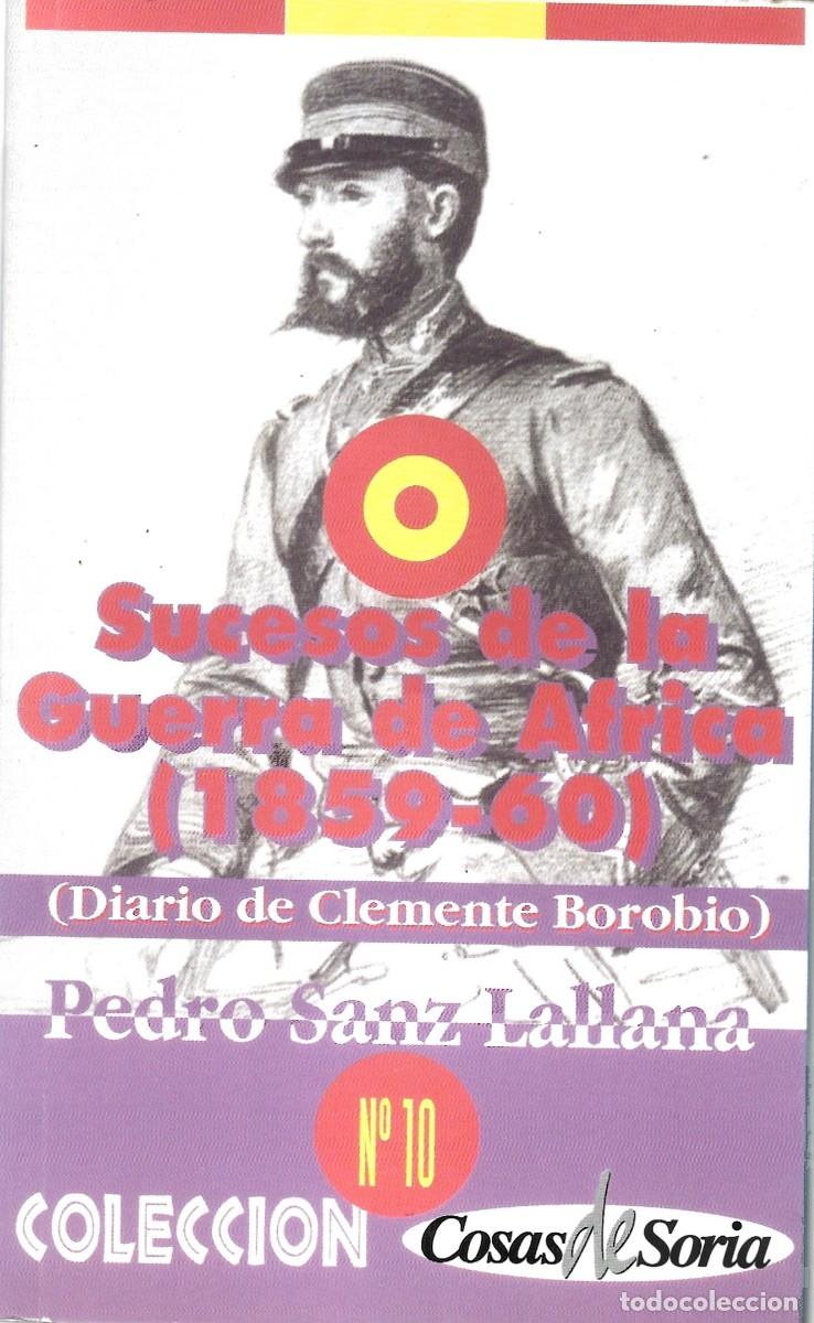 Libros de segunda mano: Pedro SANZ LALLANA : Sucesos de la Guerra de &Aacute;frica. 1859-1860. (Diario de Clemente Borobio). 2002