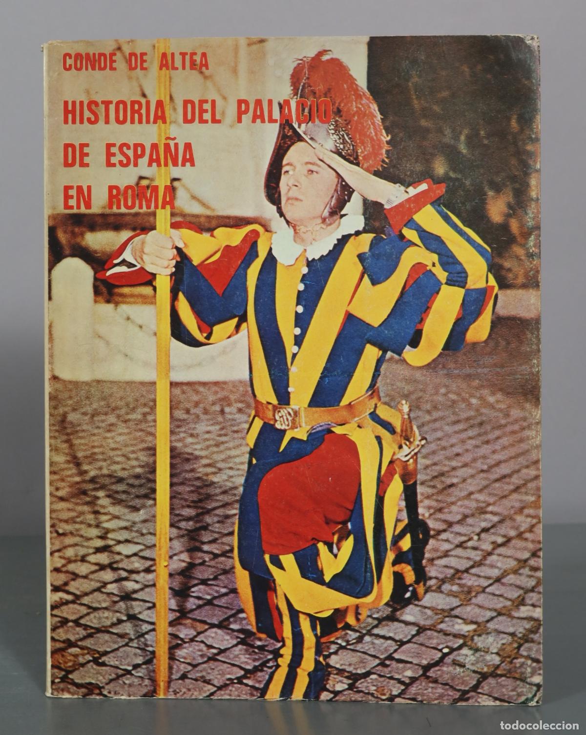 Libros de segunda mano: Historia del Palacio de Espa&ntilde;a en Roma - Conde de Altea - Direcci&oacute;n General de Relaciones Culturales