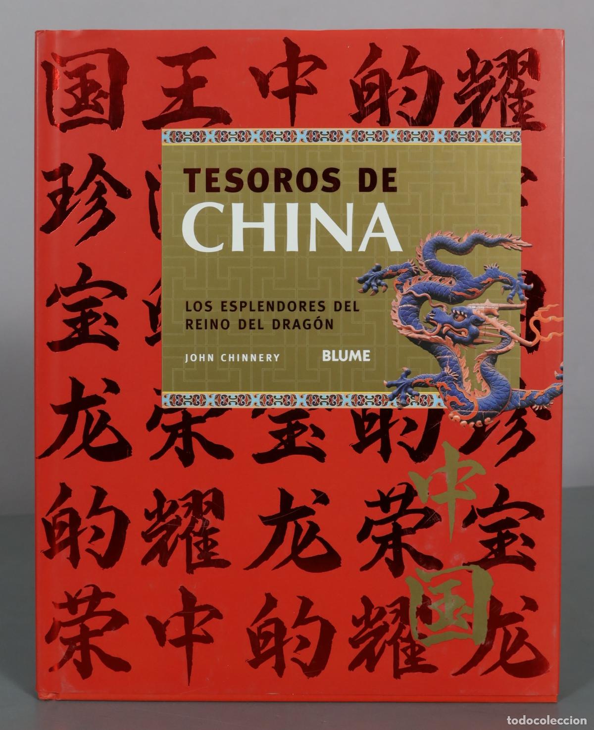 Libros de segunda mano: Tesoros de China - Los esplendores del reino del drag&oacute;n - John Chinnery - Blume