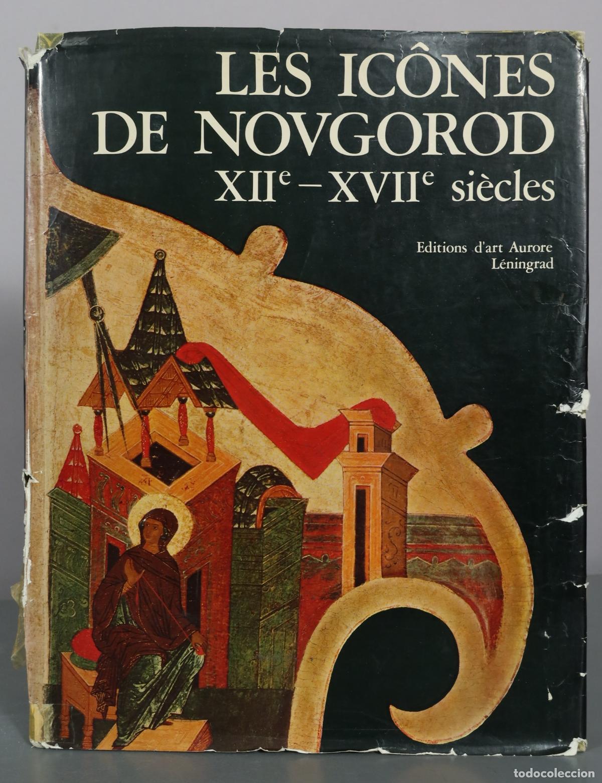 Libros de segunda mano: Les Ic&ocirc;nes de Novgorod - Editions d'art Aurore L&eacute;ningrad