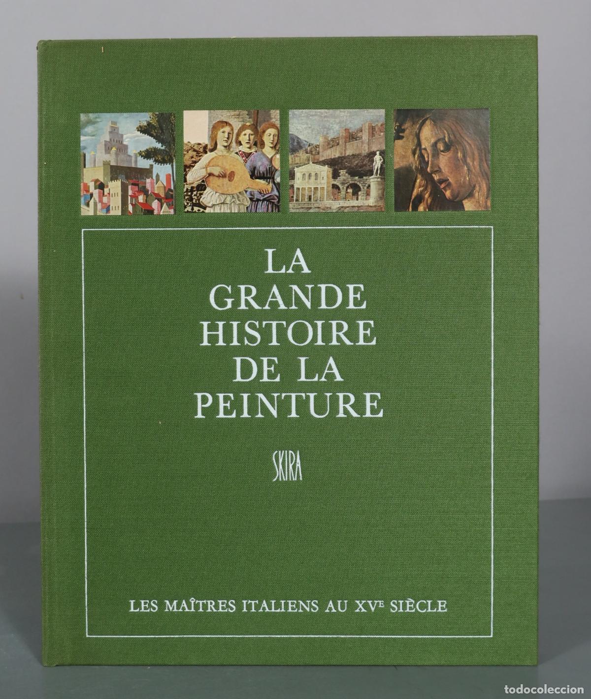 Libros de segunda mano: La Grande Histoire de la Peinture - Les Ma&icirc;tres Italiens au XVe Si&egrave;cle - Skira