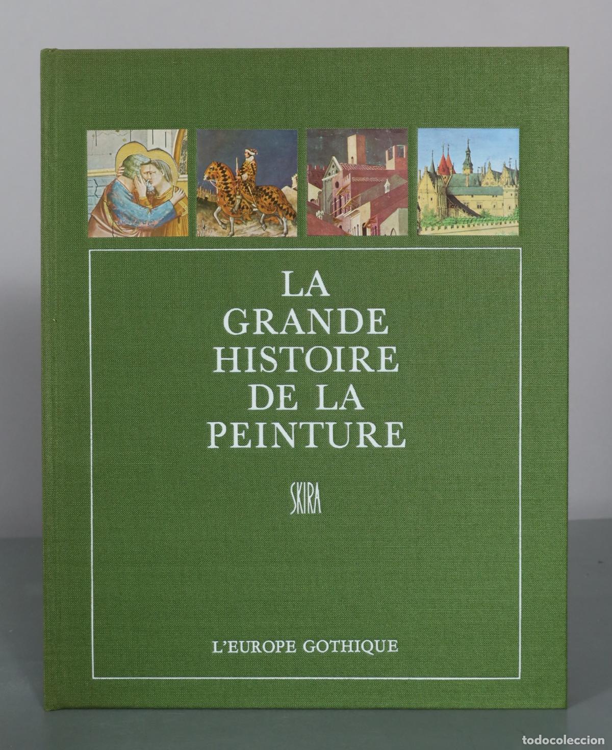 Libros de segunda mano: La Grande Histoire de la Peinture - L'Europe Gothique - Skira