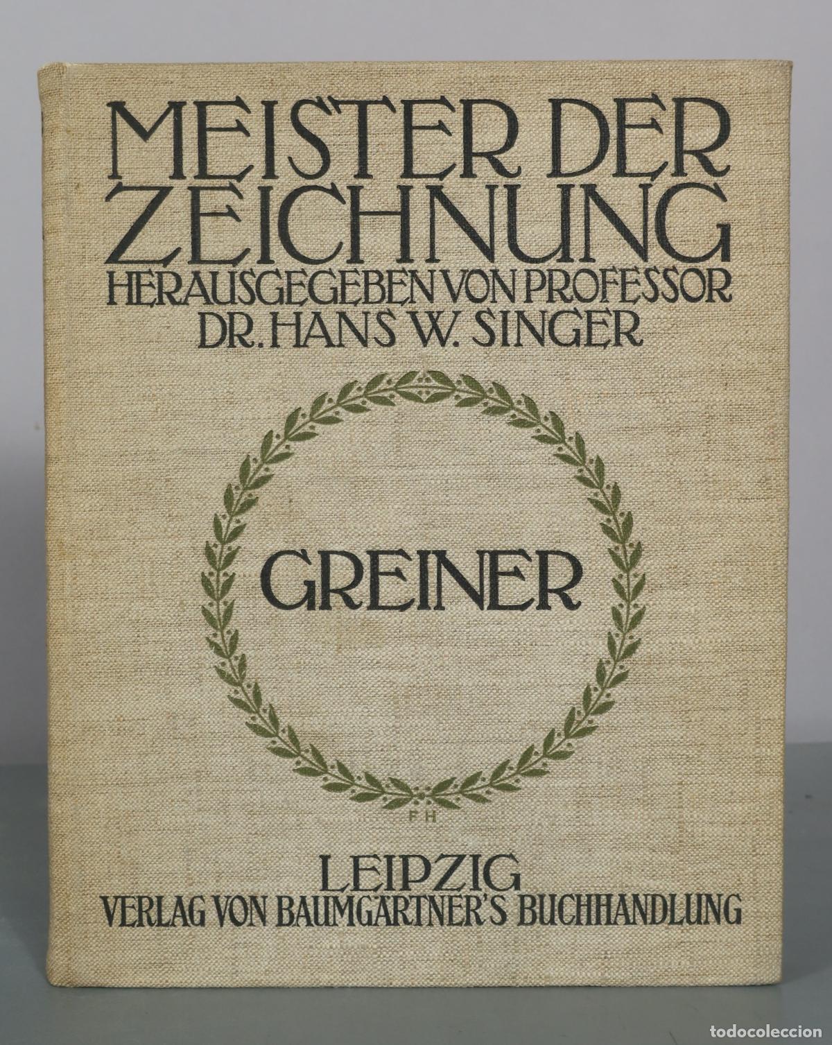Libros de segunda mano: Meister der Zeichnung - Greiner - Hans W. Singer - Verlag von Baumgartner's Buchhandlung