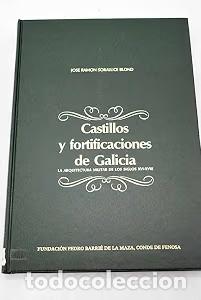 Libros de segunda mano: Castillos y Fortificaciones de Galicia: La Arquitectura Militar de los Siglos XVI-XVII - Soraluce Bl
