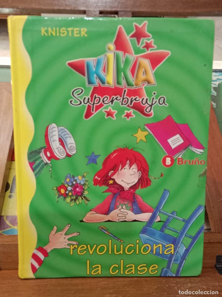 Libros de segunda mano: Kika Superbruja - Revoluciona la clase - Knister - Ed. Bru&ntilde;o 2000