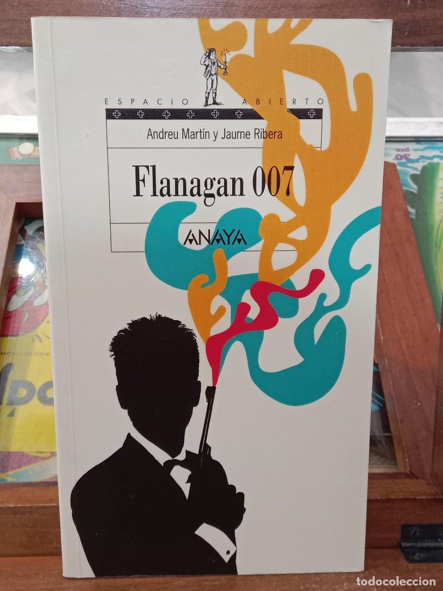 Livros em segunda m&atilde;o: Flanagan 007 - Andreu Mart&iacute;n y Jaume Ribera - Espacio Abierto, Ed. Anaya 1998