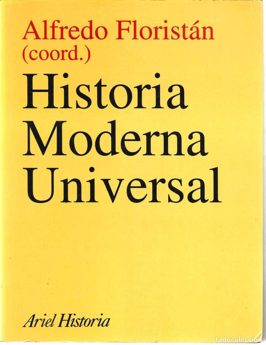 Libros de segunda mano: Alfredo FLORIST&Aacute;N (coord..) : Historia Moderna Universal. (Ed. Ariel, Historia, 2004)