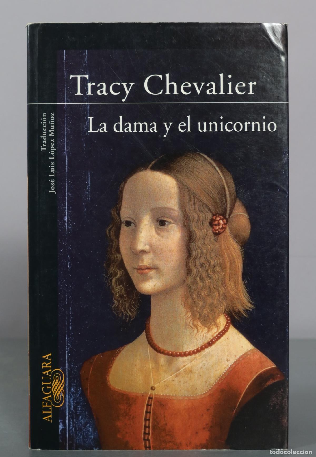 Libros de segunda mano: La dama y el unicornio - Tracy Chevalier - Alfaguara