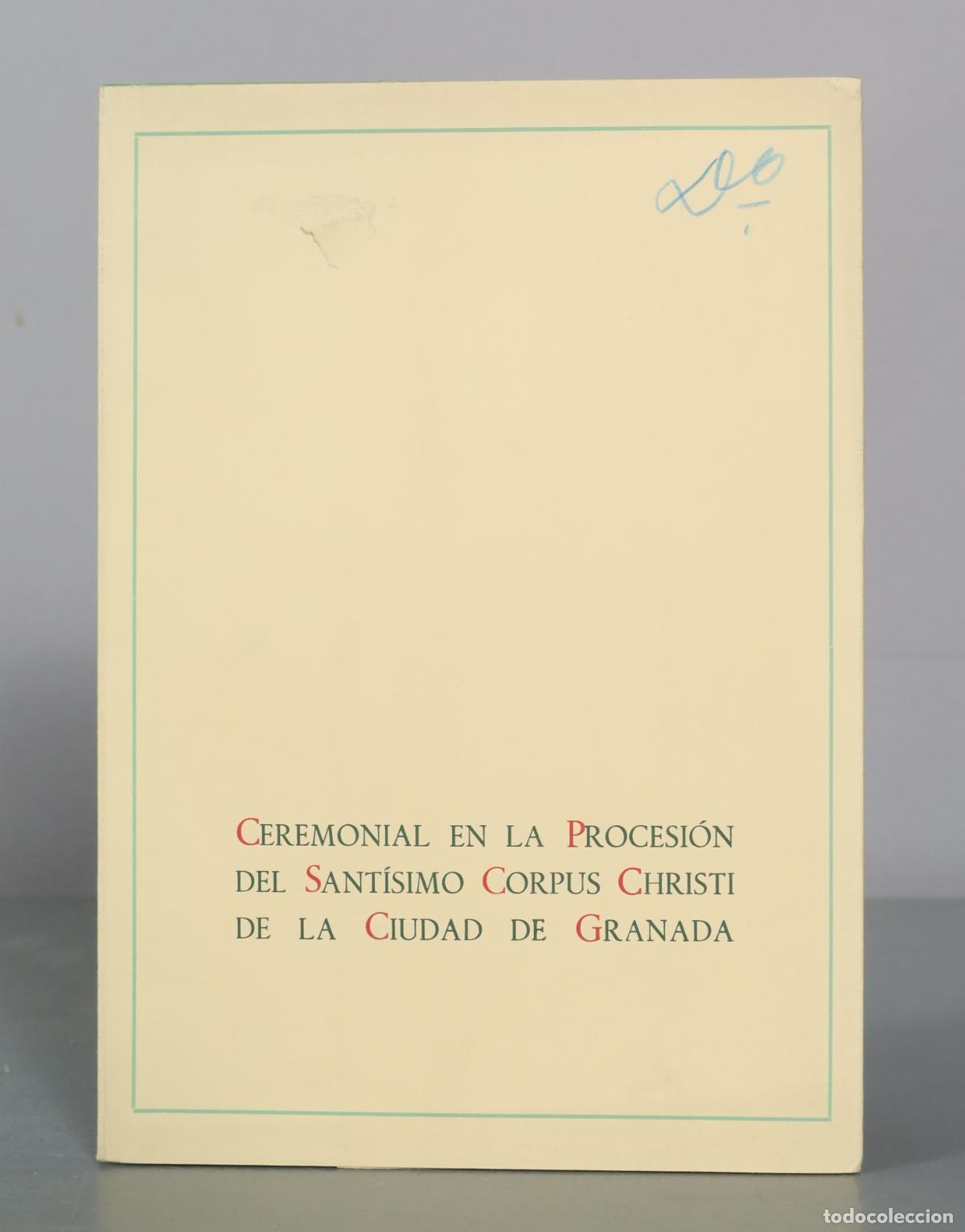 Libros de segunda mano: Ceremonial en la Procesi&oacute;n del Sant&iacute;simo Corpus Christi de la Ciudad de Granada - Excmo.
