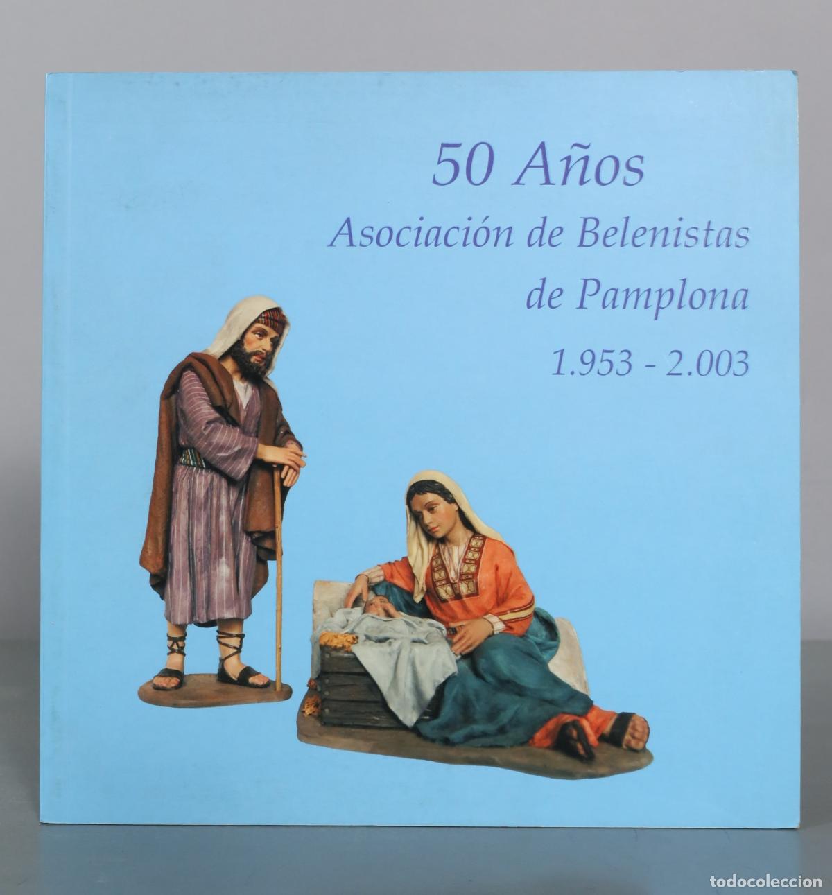 Libros de segunda mano: 50 A&ntilde;os - Asociaci&oacute;n de Belenistas de Pamplona