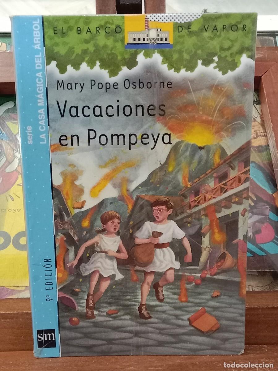 Libros de segunda mano: Vacaciones en Pompeya - Mary Pope Osborne - El Barco de Vapor, Ed. SM. 2004