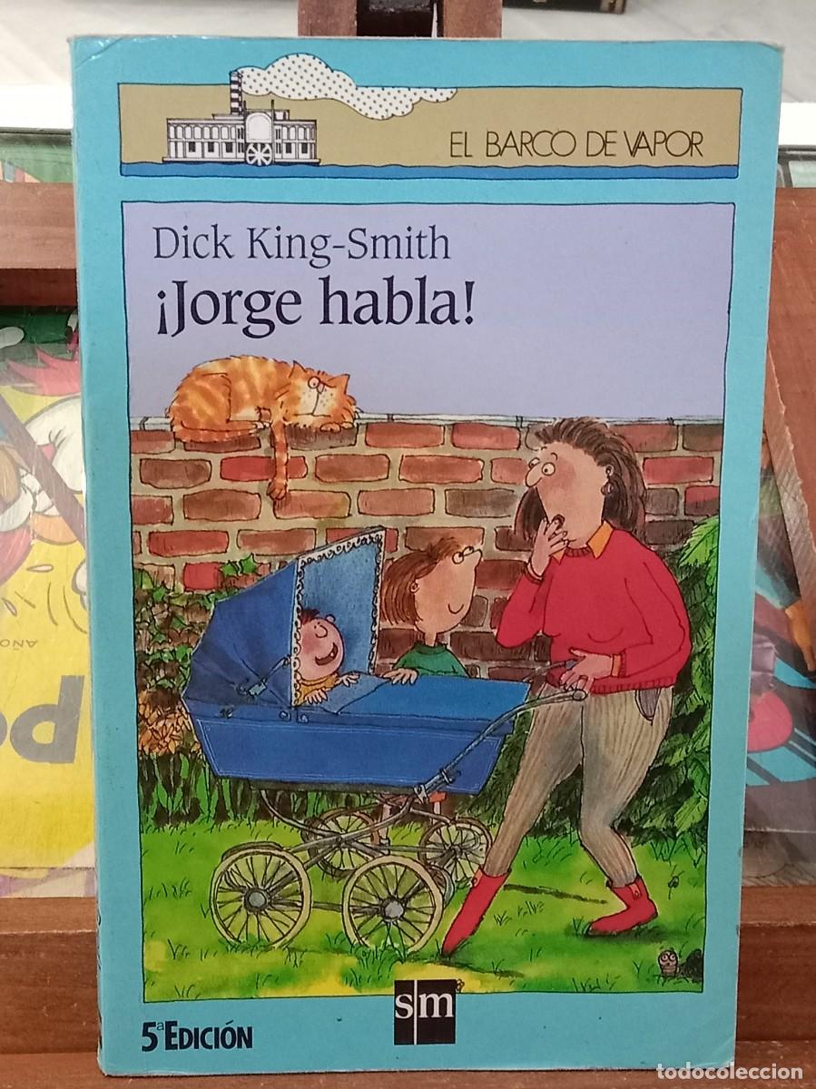 Second hand books: &iexcl;Jorge Habla! - Dick King-Smith - El Barco de Vapor, Ed. SM. 1994