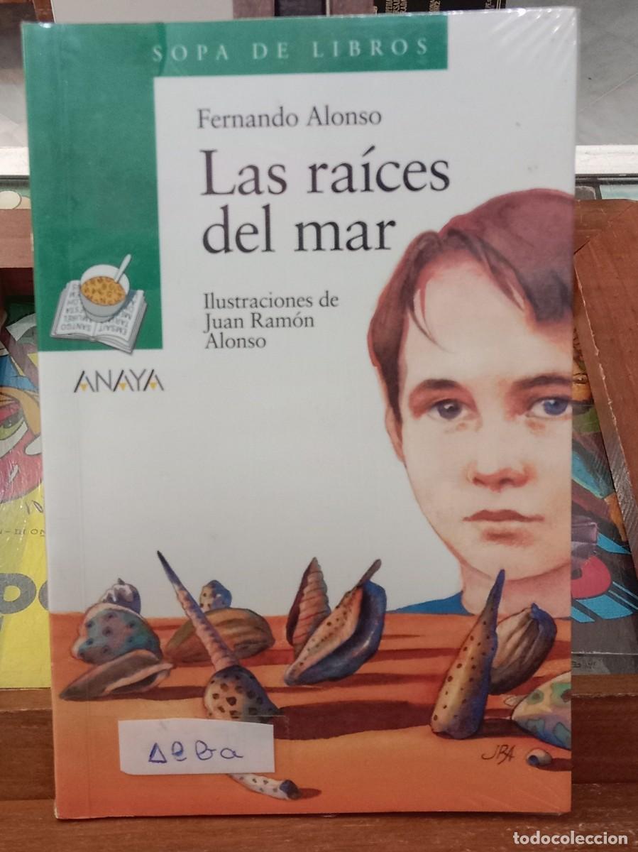 Libri di seconda mano: Las Raices del Mar - Fernando Alonso - Sopa de Libros, Ed. Anaya 1997
