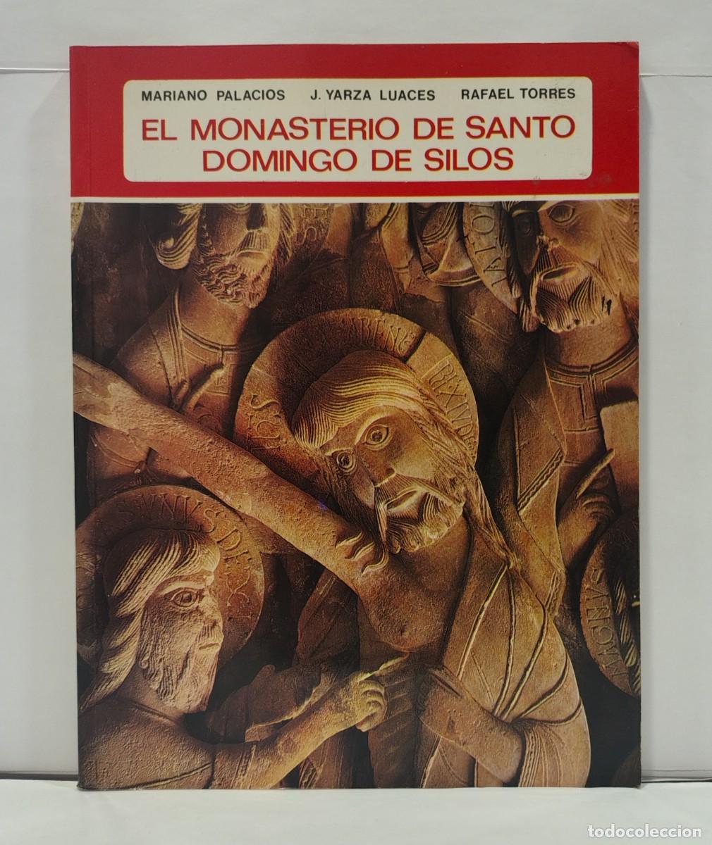 Libros de segunda mano: EL MONASTERIO DE SANTO DOMINGO DE SILOS - MARIANO PALACIOS J. YARZA RAFAEL. LBC726