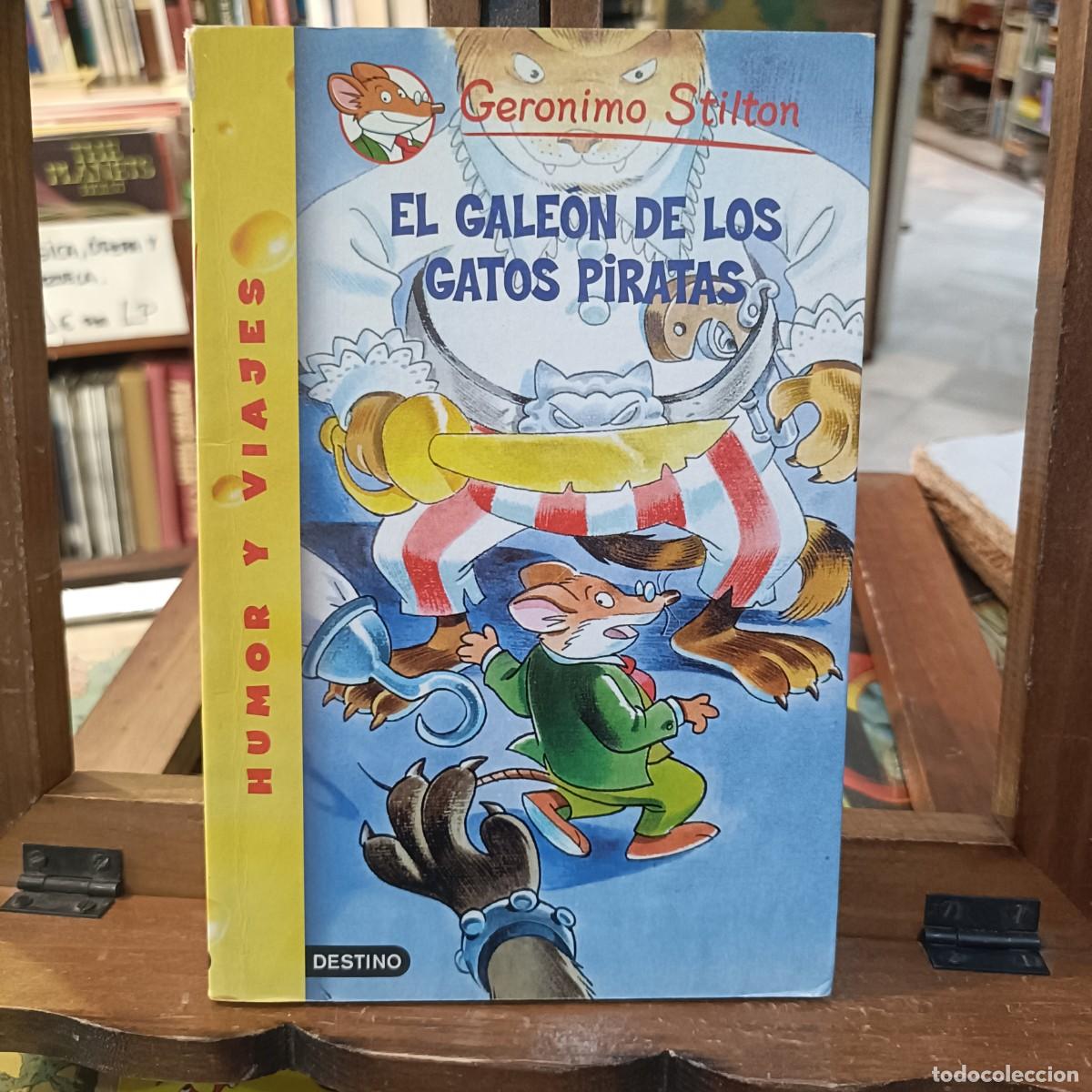 Second hand books: Ger&oacute;nimo Stilton, El Gale&oacute;n de los Gatos Piratas - Humor y Aventura - Ed. Destino 2009