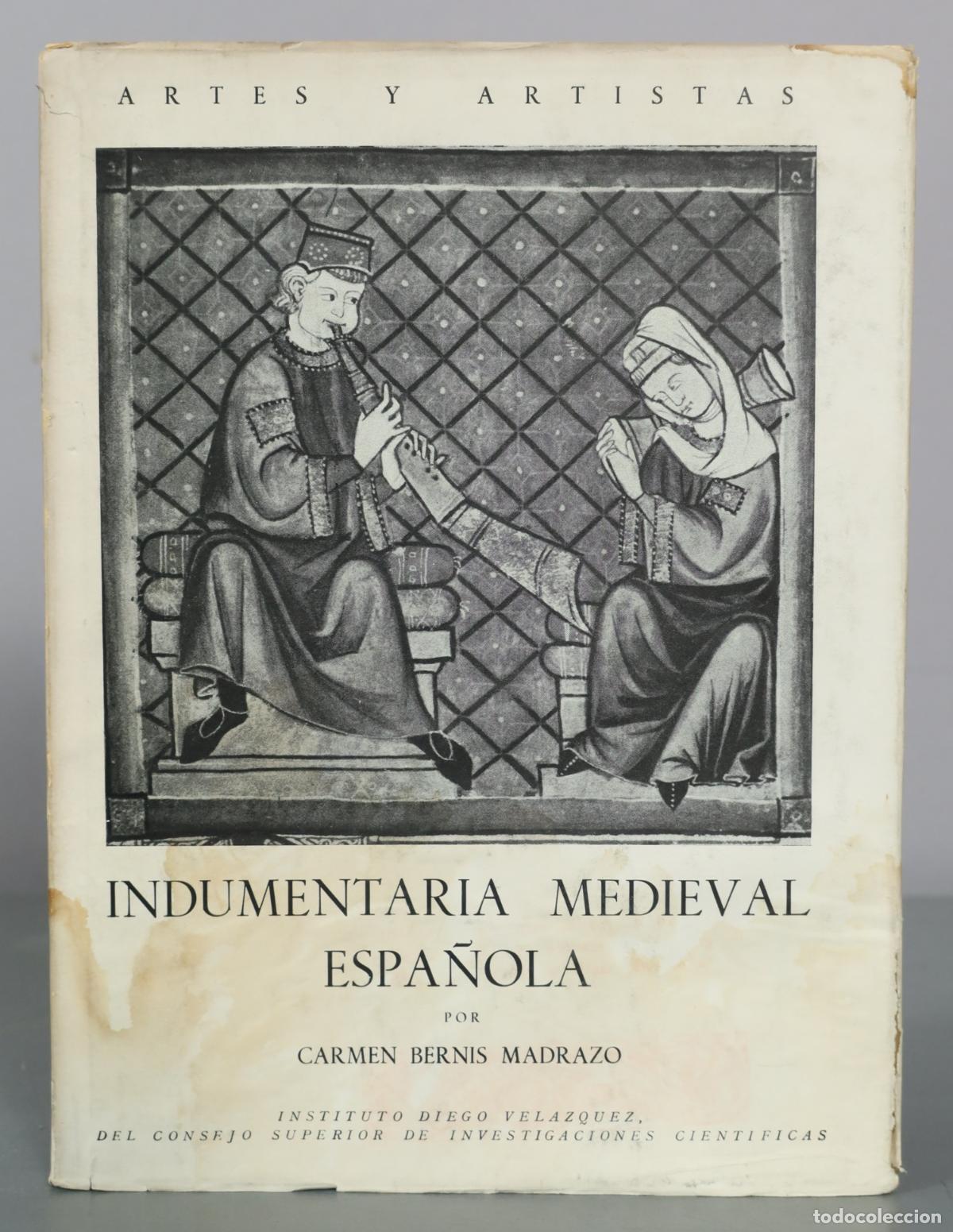 Libros de segunda mano: Indumentaria Medieval Espa&ntilde;ola - Carmen Bernis Madrazo - Consejo Superior de Investigaciones