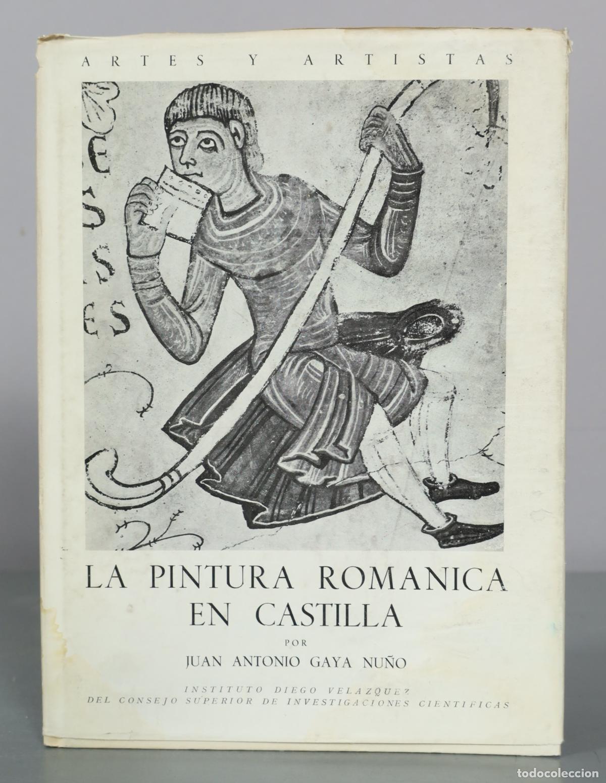 Libros de segunda mano: La pintura romanica en Castilla - Juan Antonio Gaya Nuno - Instituto Diego Velazquez del Consejo