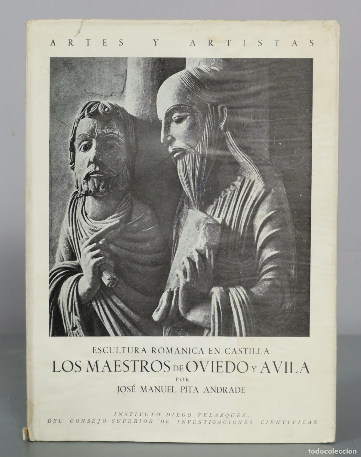 Libros de segunda mano: Escultura Rom&aacute;nica en Castilla: Los Maestros de Oviedo y &Aacute;vila - Jos&eacute; Manuel Pita Andrade -