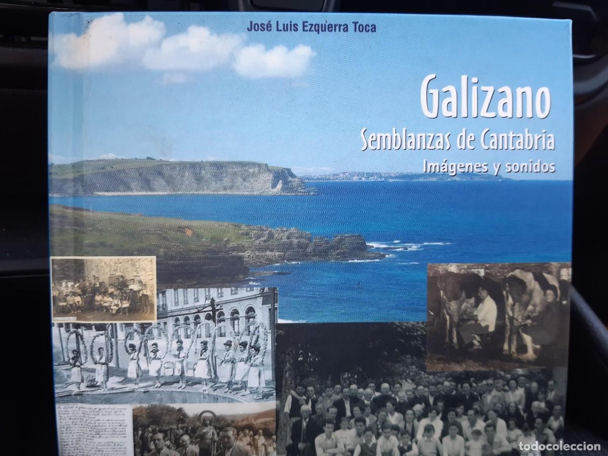 Libros de segunda mano: GALIZANO SEMBLANZAS DE CANTABRIA IMAGENES Y SONIDOS JOSE LUIS EZQUERRA TOCA + DVD