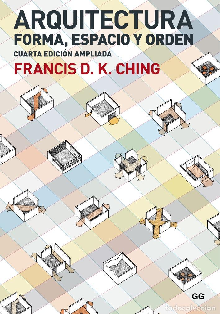 Libri di seconda mano: Arquitectura. Forma, espacio y orden. - Ching, Francis D. K..