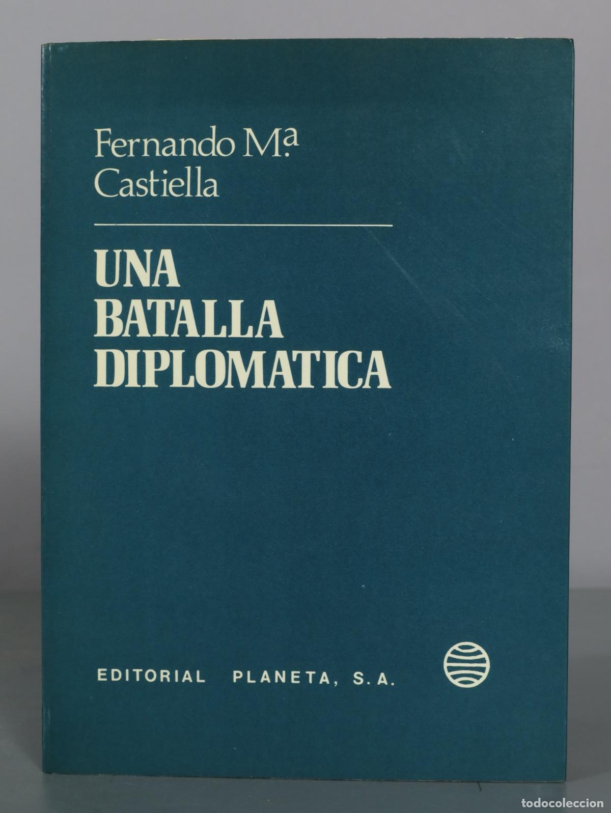 Libros de segunda mano: Una batalla diplomatica - Fernando Ma Castiella - Editorial Planeta