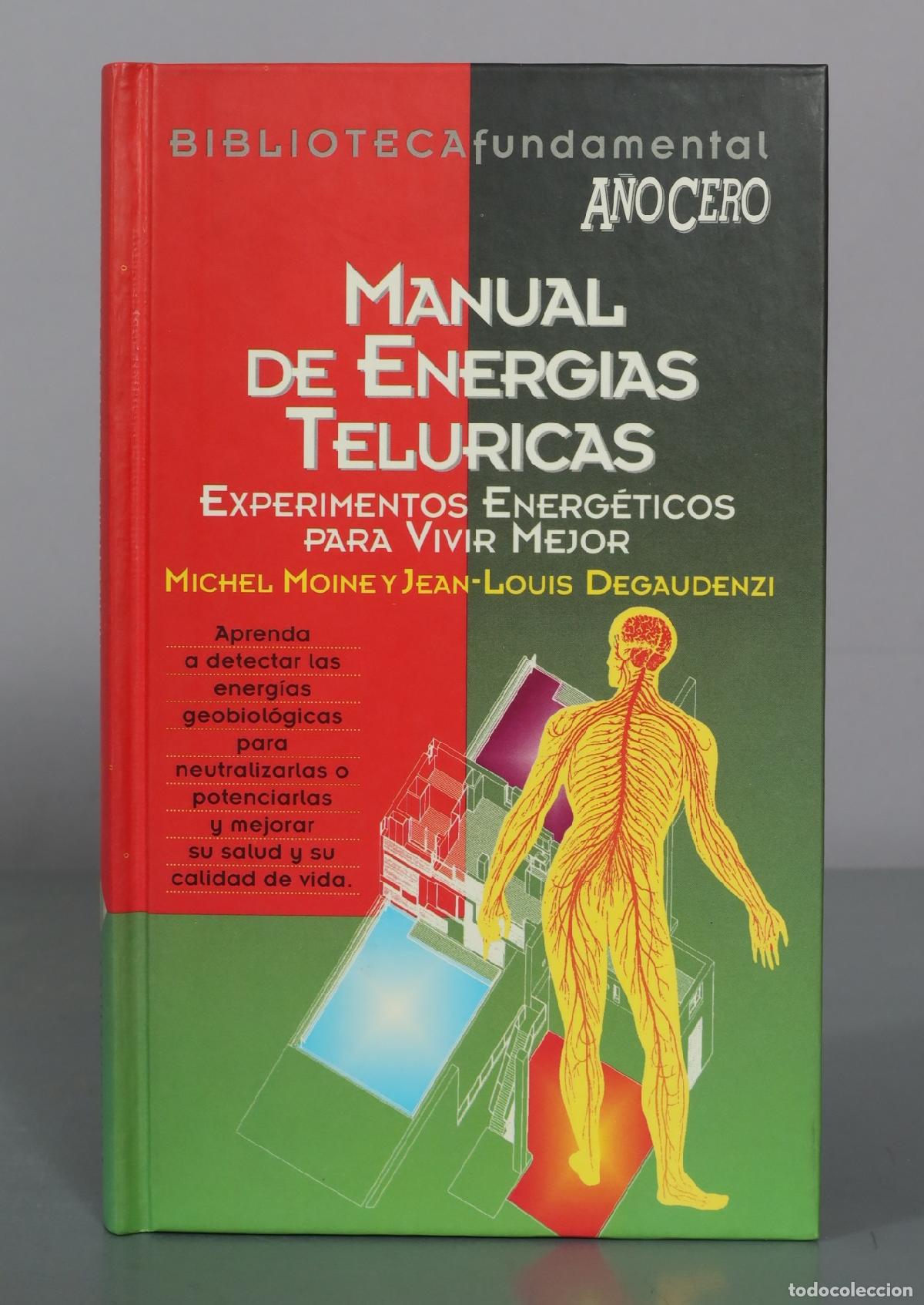 Libros de segunda mano: Manual de Energias Teluricas - Michel Moine, Jean-Louis Degaudenzi - Biblioteca Fundamental A&ntilde;o Cero