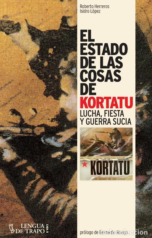 Libros de segunda mano: El estado de las cosas de Kortatu. - Herreros, Roberto.