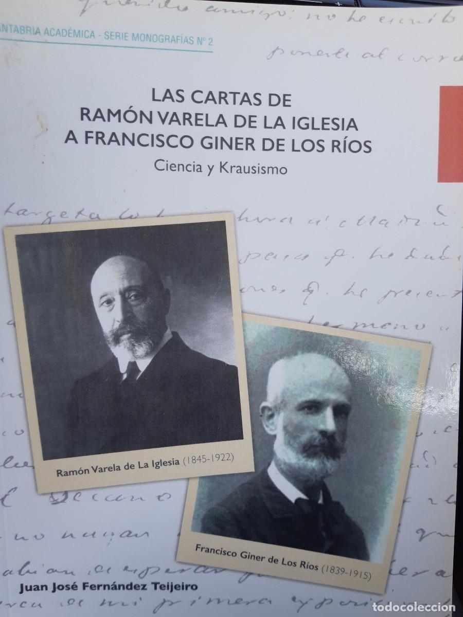 Libros de segunda mano: LAS CARTAS DE RAMON VARELA DE LA IGLESIA A FRANCISCO GINER DE LOS RIOS JUAN JOSE FERNANDEZ TEIJEIRO