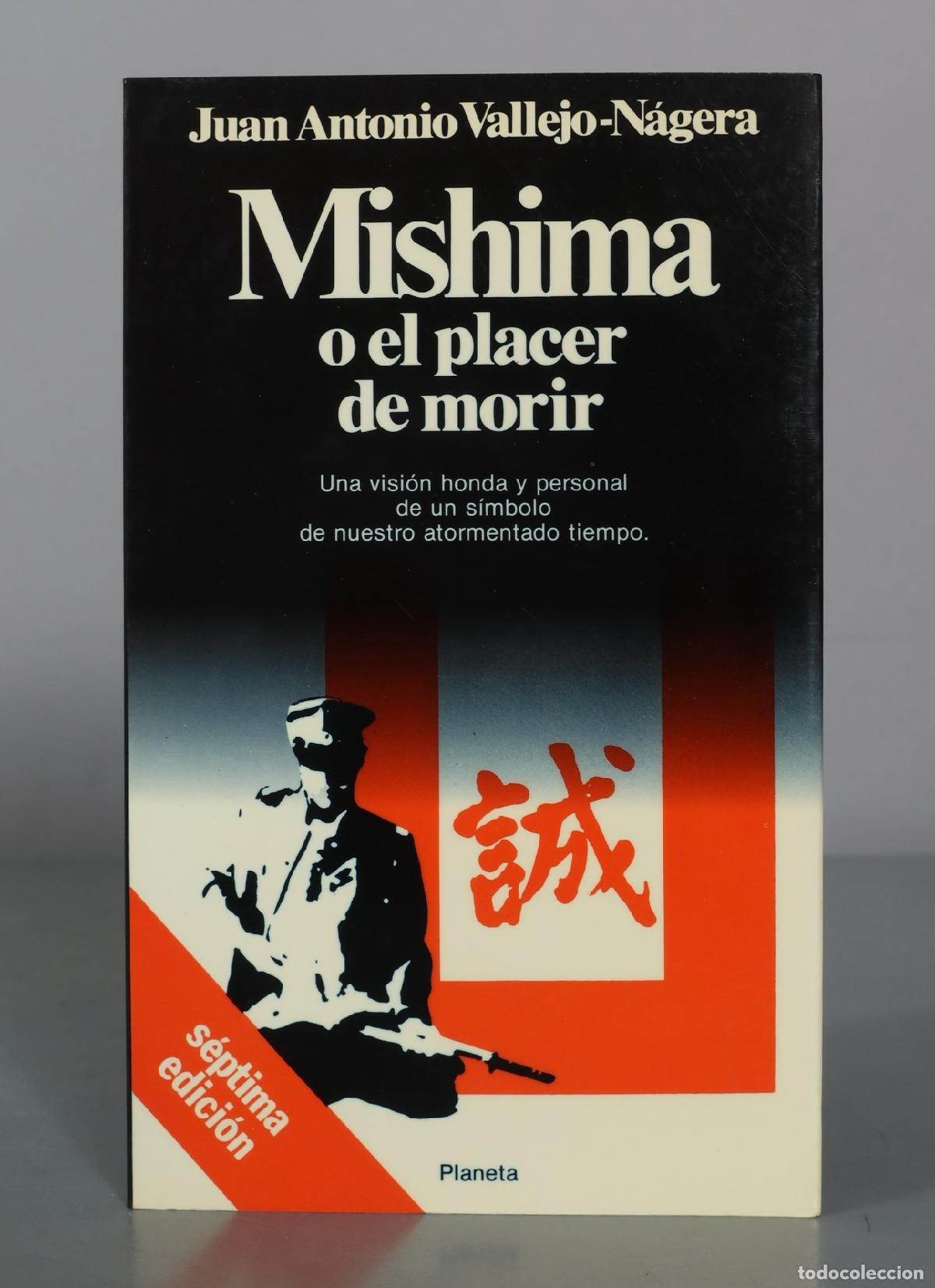 Libros de segunda mano: Mishima o el placer de morir - Juan Antonio Vallejo-N&aacute;jera - Planeta
