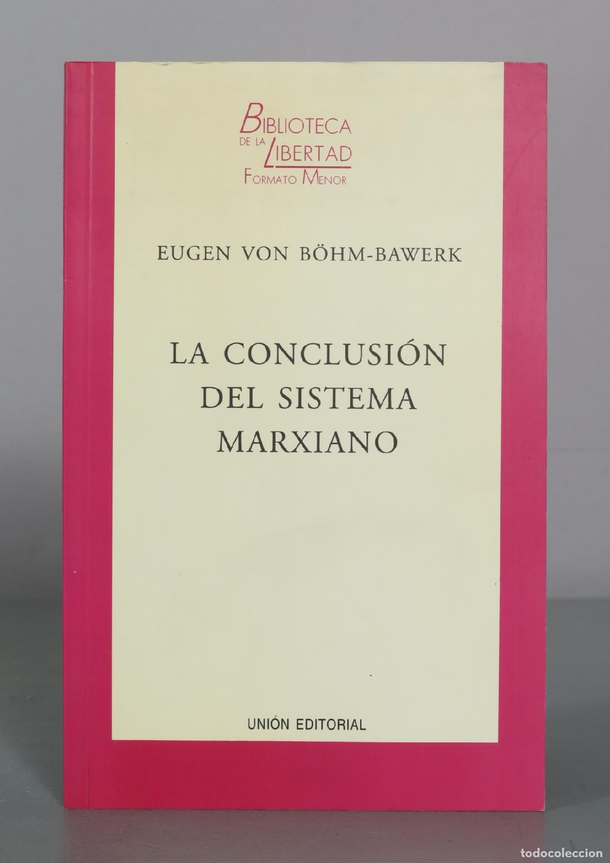 Libros de segunda mano: La conclusi&oacute;n del sistema marxiano - Eugen von B&ouml;hm-Bawerk - Uni&oacute;n Editorial