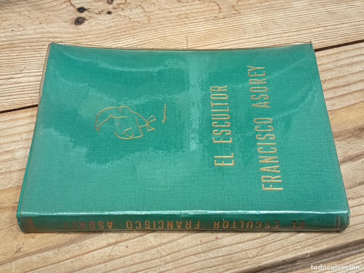 Libros de segunda mano: 1959 - RAM&Oacute;N OTERO TU&Ntilde;EZ. El escultor Francisco Asorey - DEDICADO POR EL AUTOR