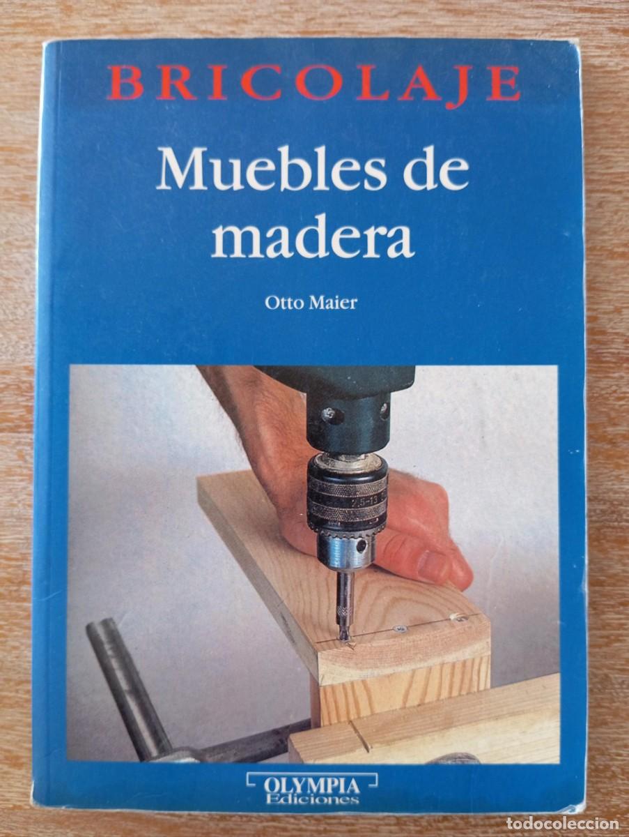 Libros de segunda mano: MUEBLES DE MADERA - OTTO MAIER