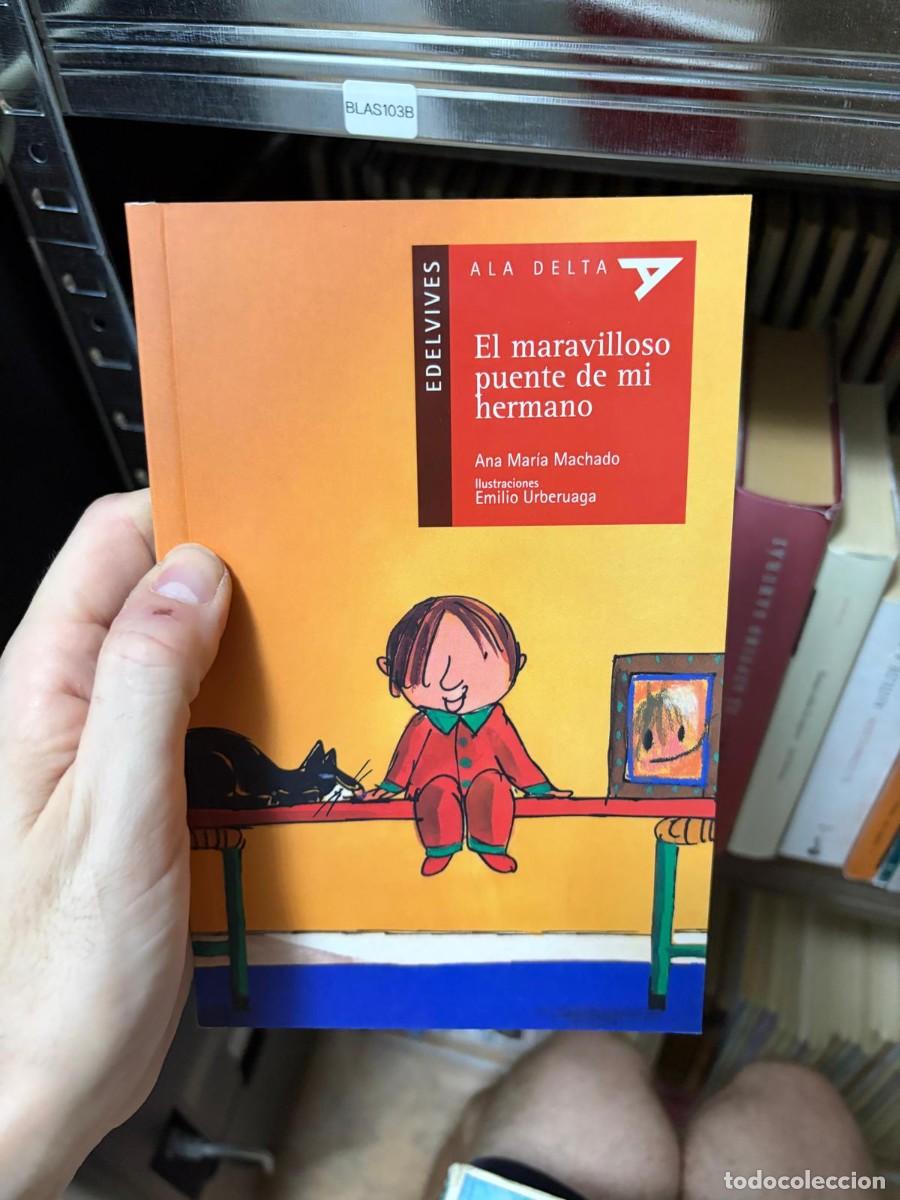 Libros de segunda mano: BLAS103B El maravilloso puente de mi hermano - Ana Mar&iacute;a Machado - Edelvives