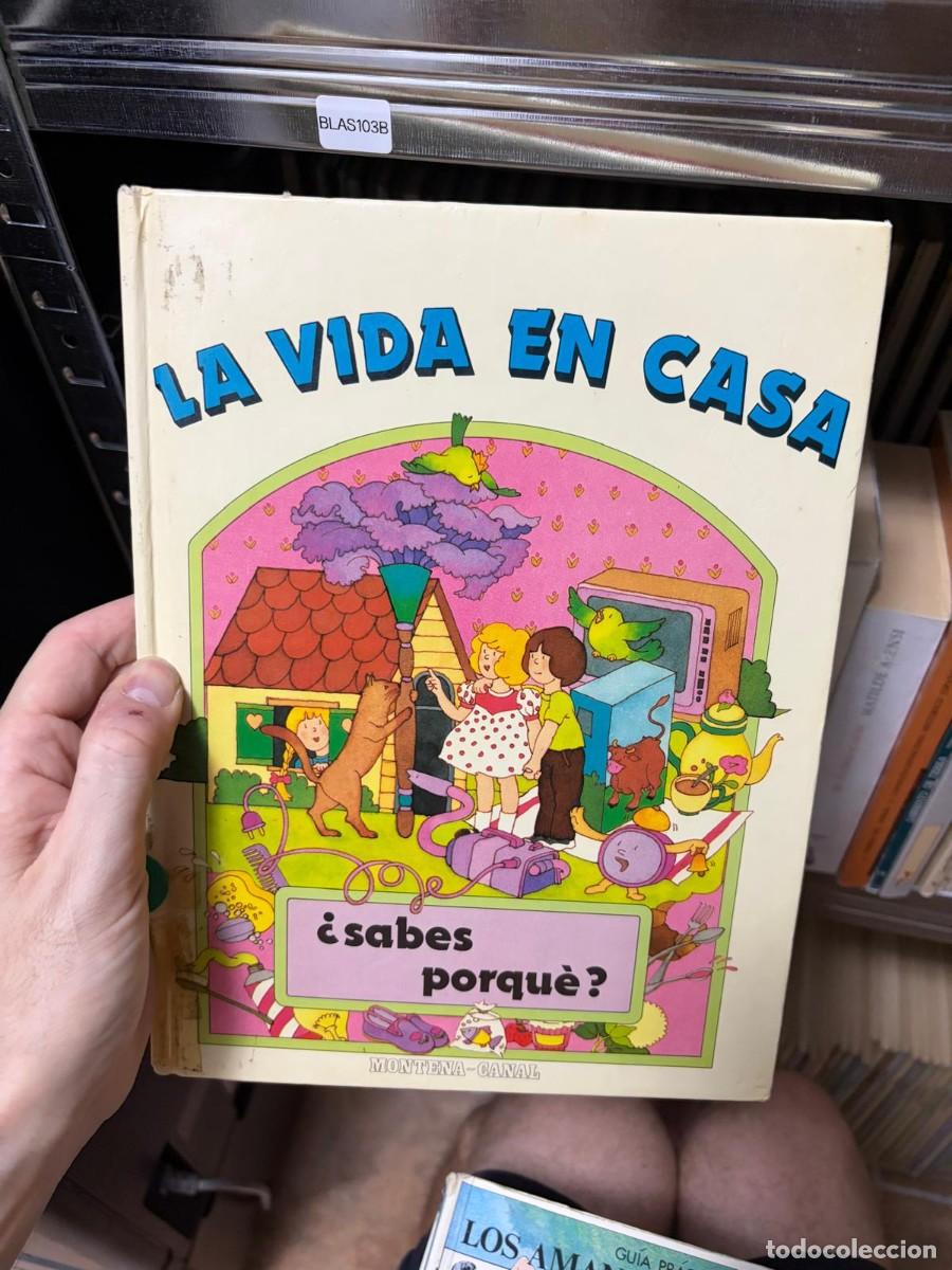 Libros de segunda mano: BLAS103B &mdash; La vida en casa: &iquest;sabes por qu&eacute;? &mdash; - &mdash; Montena-Canal