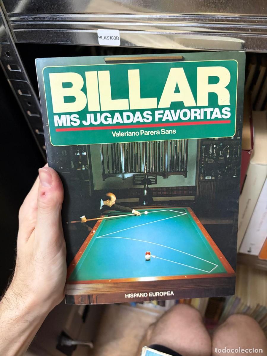 Libros de segunda mano: BLAS103B &mdash; Billar: mis jugadas favoritas &mdash; Valeriano Parera Sans &mdash; Hispano Europea