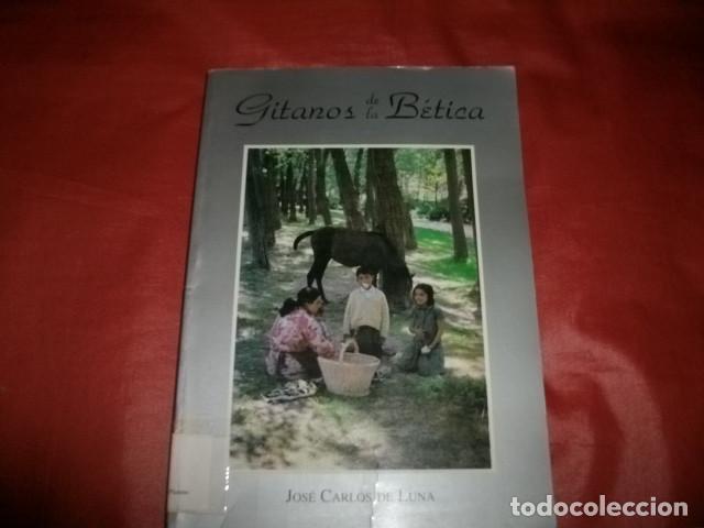 Libros de segunda mano: GITANOS DE LA B&Eacute;TICA - JOS&Eacute; CARLOS DE LUNA