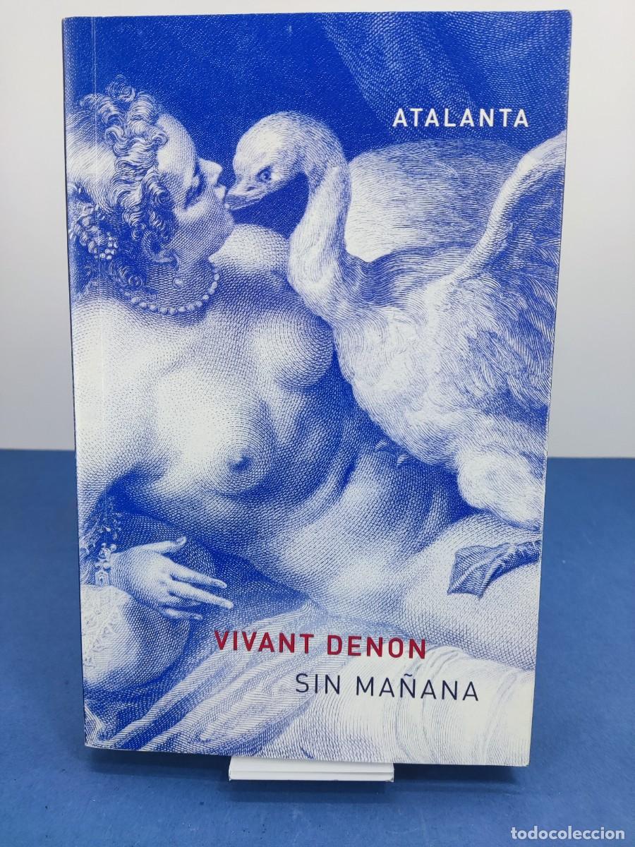 Libros de segunda mano: SIN MA&Ntilde;ANA / VIVANT DENON / 2005. ATALANTA
