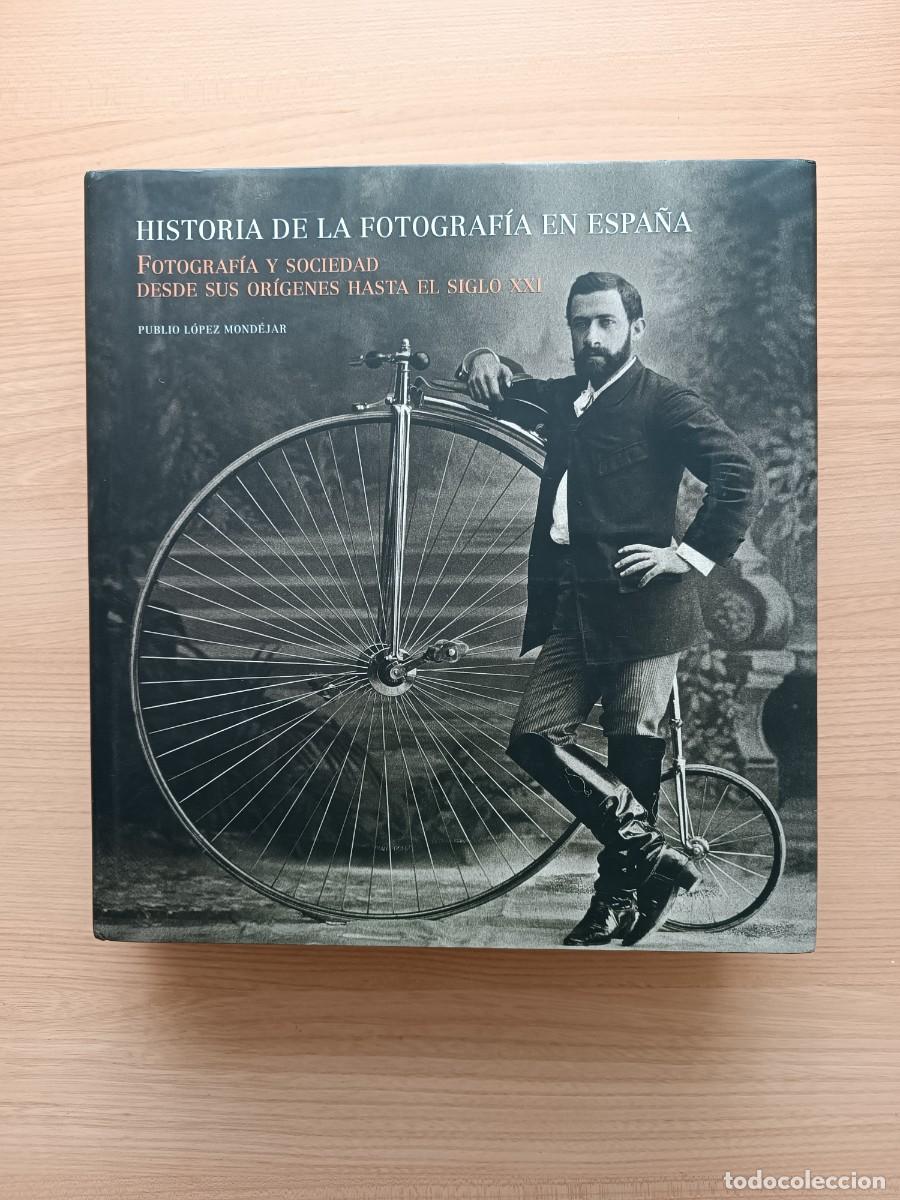 Libros de segunda mano: Historia de la fotograf&iacute;a en Espa&ntilde;a - Publio L&oacute;pez Mond&eacute;jar. Lunwerg