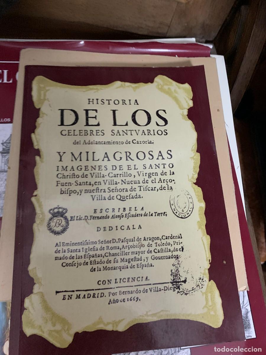 Libros de segunda mano: Historia de los celebres santuarios del Adelantamiento de Cazorla. Alonso Escudero. Facs&iacute;mil, 2005