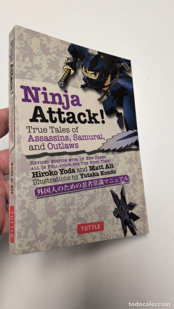 Libros de segunda mano: Ninja Attack!: True Tales of Assassins, Samurai, and Outlaws - Alt, Matt; Hiroko Yoda