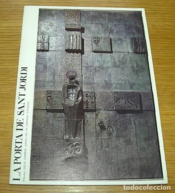 Libri di seconda mano: Libro LA PORTA DE SANT JORDI PALAU DELS VIRREIS ARXIU DE LA CORONA D'ARAG&Oacute; de Frederic Udina 1978