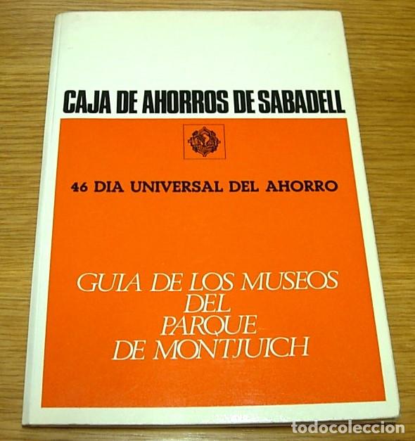 Libros de segunda mano: Guia Vintage GUIA DE LOS MUSEOS DEL PARQUE DE MONTJUICH Estimado A&ntilde;os 70s Muy Raro!!