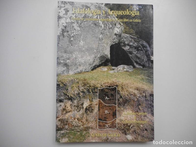 Libros de segunda mano: Edafolog&iacute;a y Arqueolog&iacute;a: Estudio de Yacimientos Arqueol&oacute;gicos Al Aire Libre en Galicia - A. Martine