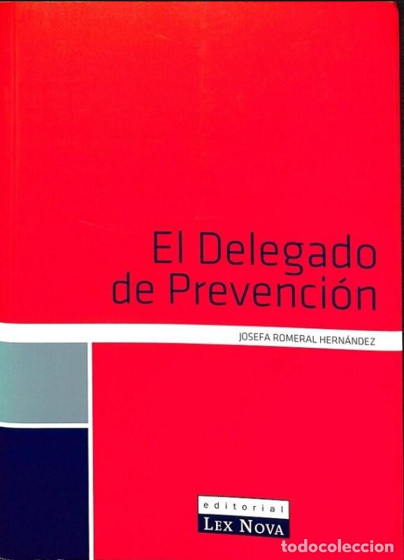 Libros de segunda mano: El Delegado de Prevenci&oacute;n - Josefa Romeral Hern&aacute;ndez - Lex Nova - Vol: 1