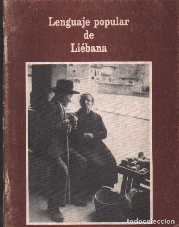 Libros de segunda mano: LENGUAJE POPULAR DE LI&Eacute;BANA. &Aacute;LVAREZ, PEDRO. A-LCANT-120