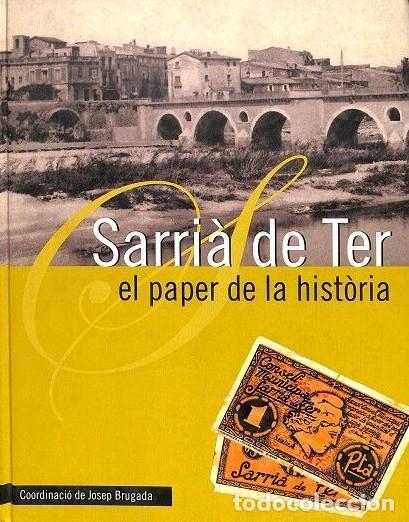 Libros de segunda mano: Sarri&agrave; de Ter, el Paper de la Hist&ograve;ria - Josep Brugada i Guti&eacute;rrez-Rav&eacute; - Curbet Comunicaci&oacute; Gr&agrave;fica