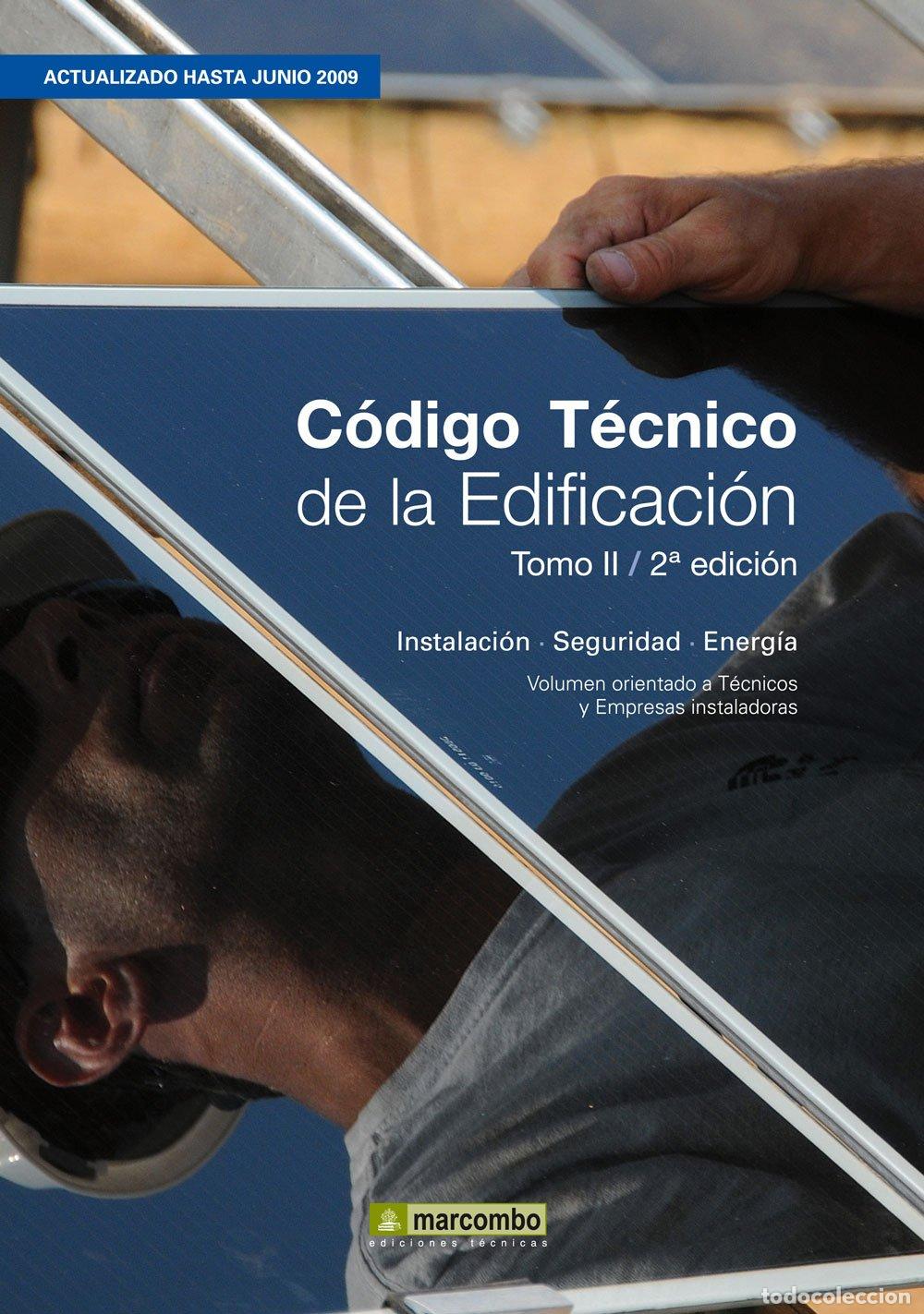 Libros de segunda mano: C&oacute;digo T&eacute;cnico de la Edificaci&oacute;n: Instalaci&oacute;n - Seguridad - Energ&iacute;a - Albert Soriano Rull - Marcombo