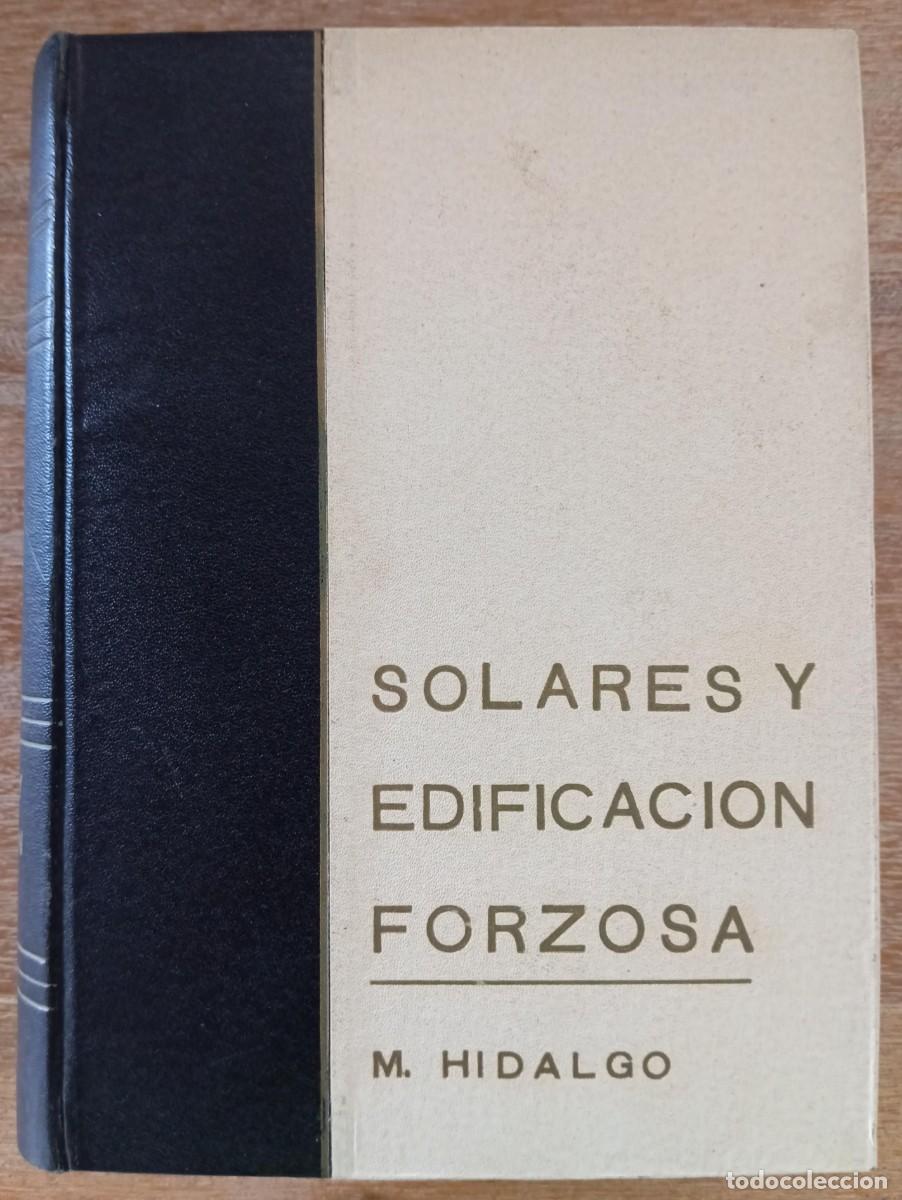 Libros de segunda mano: SOLARES Y EDIFICACION FORZOSA - M HIDALGO